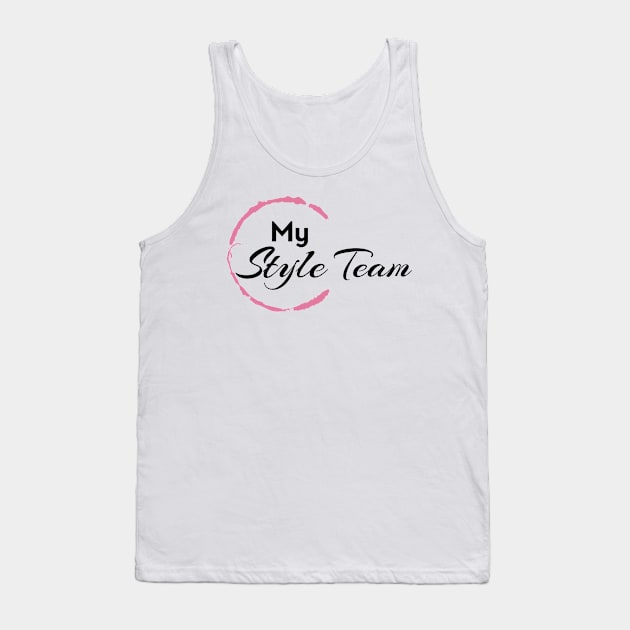 This is my style team Tank Top by Smriti_artwork